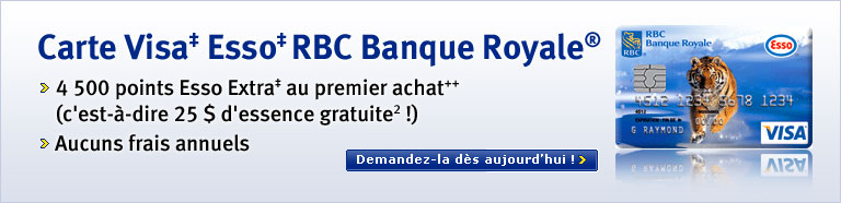 Carte Visa Esso RBC Banque Royal > 4 500 points Esso Extra‡ au premier achat++ (c'est-à-dire 25 $ d'essence gratitude² !) > Aucuns frais annuels